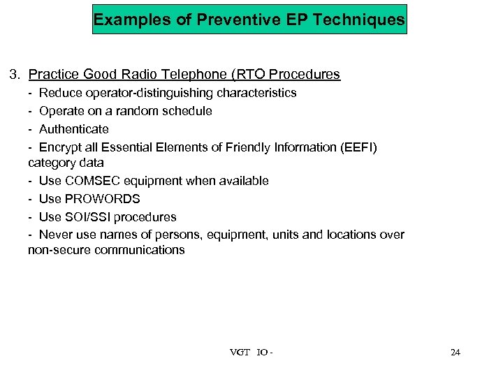 Examples of Preventive EP Techniques 3. Practice Good Radio Telephone (RTO Procedures - Reduce