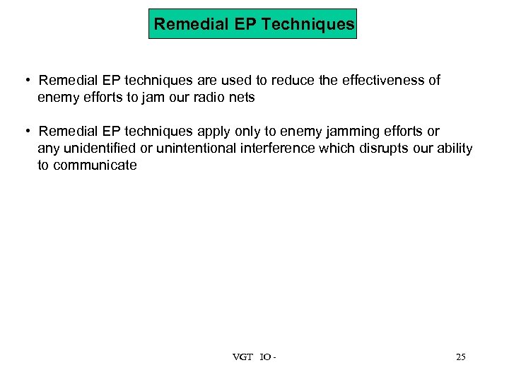 Remedial EP Techniques • Remedial EP techniques are used to reduce the effectiveness of