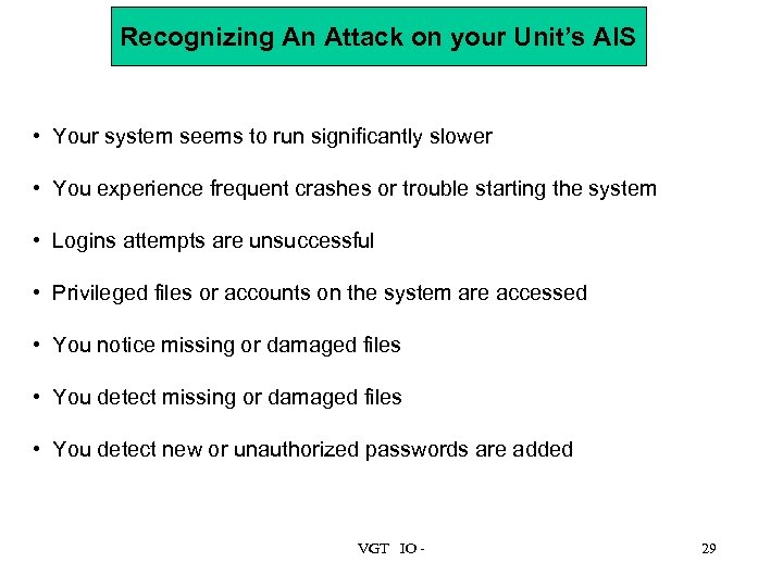 Recognizing An Attack on your Unit’s AIS • Your system seems to run significantly