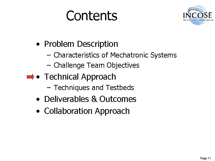 Contents • Problem Description – Characteristics of Mechatronic Systems – Challenge Team Objectives •