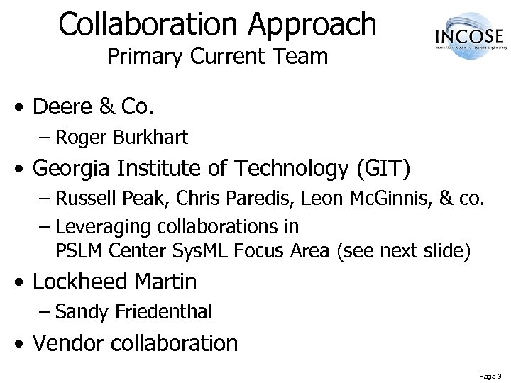 Collaboration Approach Primary Current Team • Deere & Co. – Roger Burkhart • Georgia