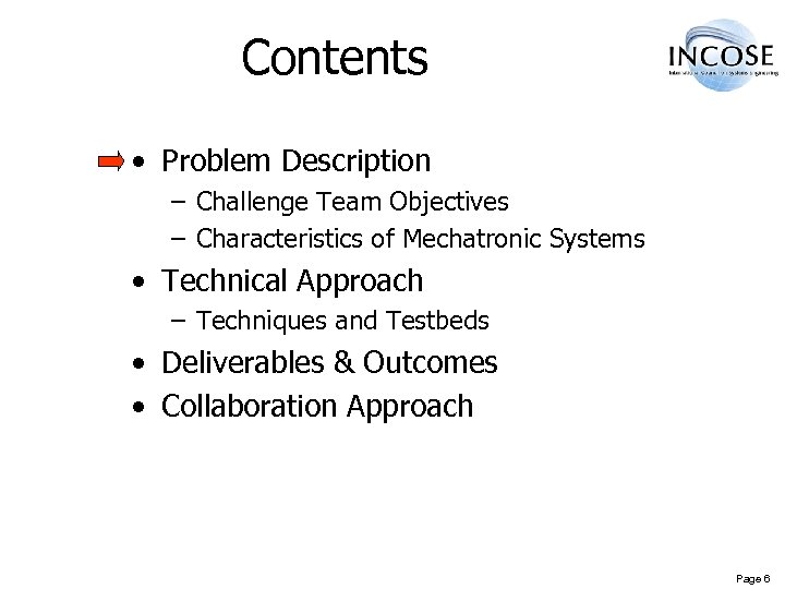 Contents • Problem Description – Challenge Team Objectives – Characteristics of Mechatronic Systems •