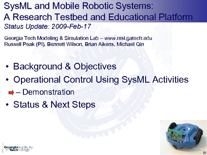 Sys. ML and Mobile Robotic Systems: A Research Testbed and Educational Platform Status Update: