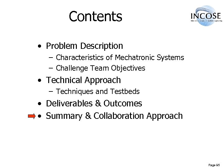 Contents • Problem Description – Characteristics of Mechatronic Systems – Challenge Team Objectives •