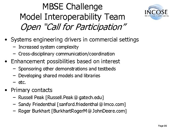MBSE Challenge Model Interoperability Team Open “Call for Participation” • Systems engineering drivers in