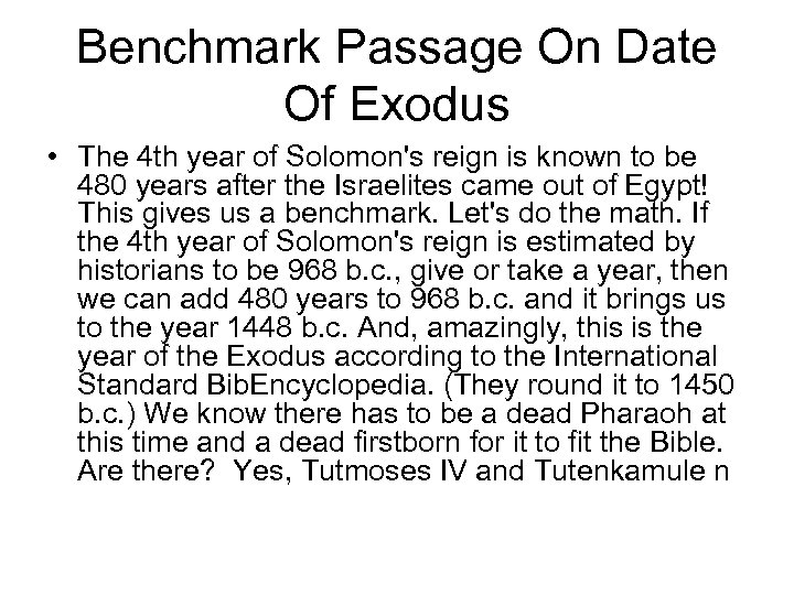 Benchmark Passage On Date Of Exodus • The 4 th year of Solomon's reign