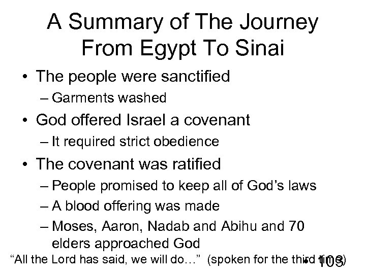 A Summary of The Journey From Egypt To Sinai • The people were sanctified