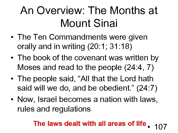 An Overview: The Months at Mount Sinai • The Ten Commandments were given orally