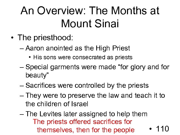 An Overview: The Months at Mount Sinai • The priesthood: – Aaron anointed as