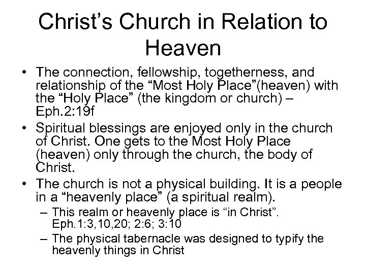 Christ’s Church in Relation to Heaven • The connection, fellowship, togetherness, and relationship of