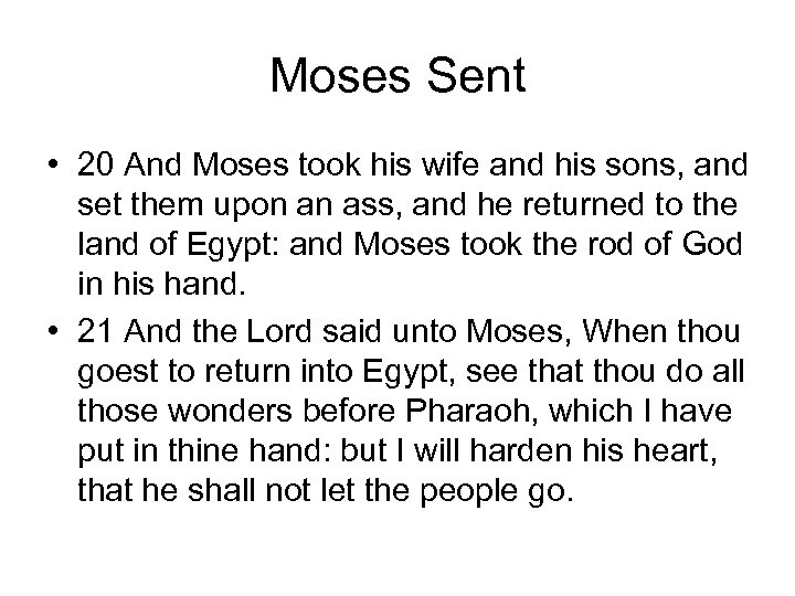 Moses Sent • 20 And Moses took his wife and his sons, and set