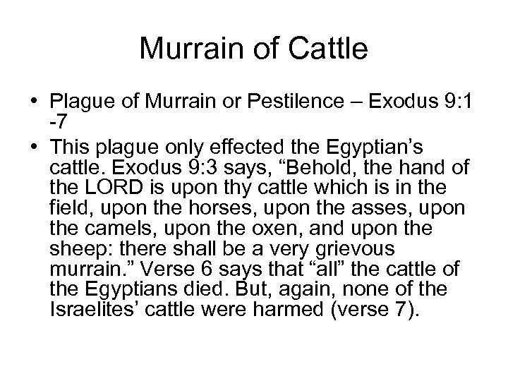 Murrain of Cattle • Plague of Murrain or Pestilence – Exodus 9: 1 -7