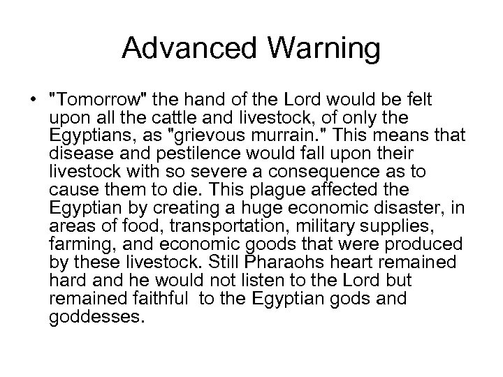 Advanced Warning • "Tomorrow" the hand of the Lord would be felt upon all