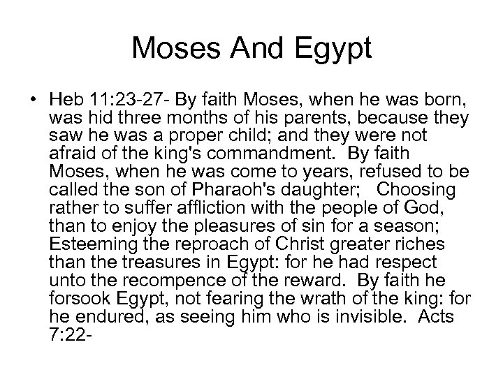 Moses And Egypt • Heb 11: 23 -27 - By faith Moses, when he