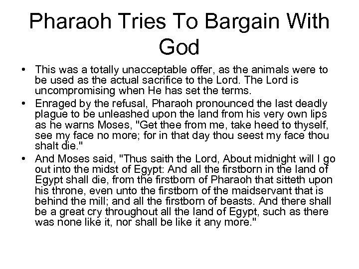 Pharaoh Tries To Bargain With God • This was a totally unacceptable offer, as