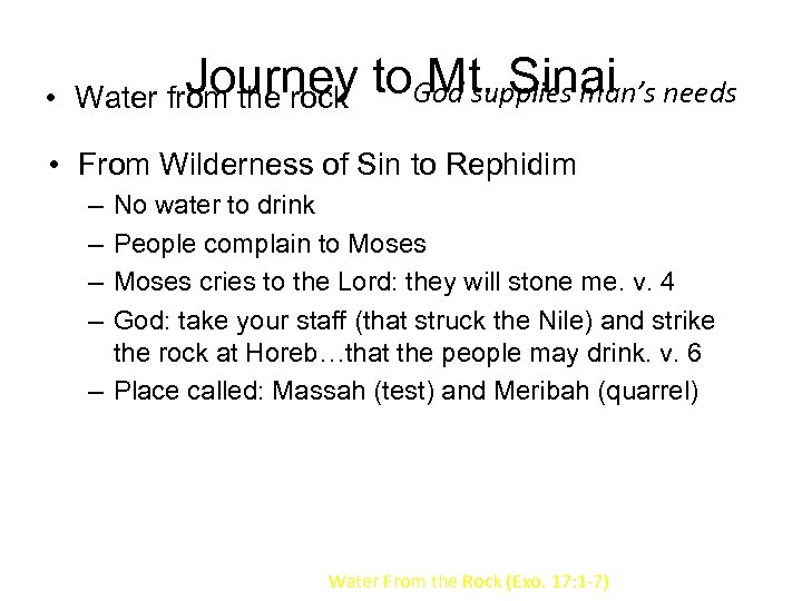  • Journey to. God supplies man’s needs Mt. Sinai Water from the rock