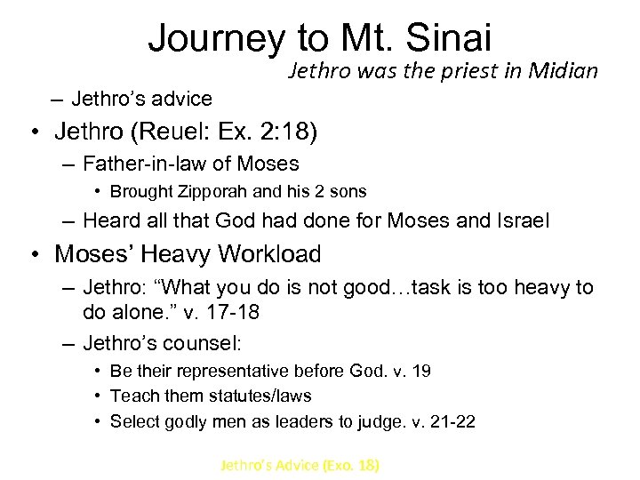 Journey to Mt. Sinai Jethro was the priest in Midian – Jethro’s advice •