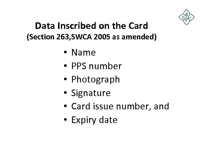 Data Inscribed on the Card (Section 263, SWCA 2005 as amended) • • •