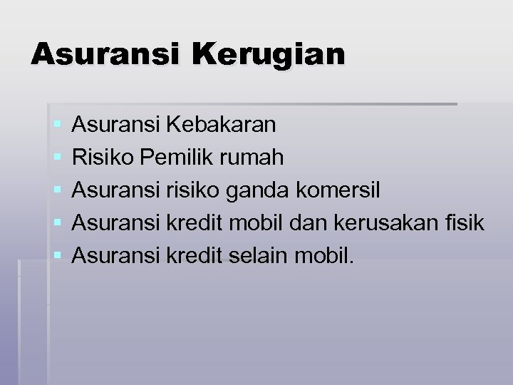 Asuransi Kerugian § § § Asuransi Kebakaran Risiko Pemilik rumah Asuransi risiko ganda komersil
