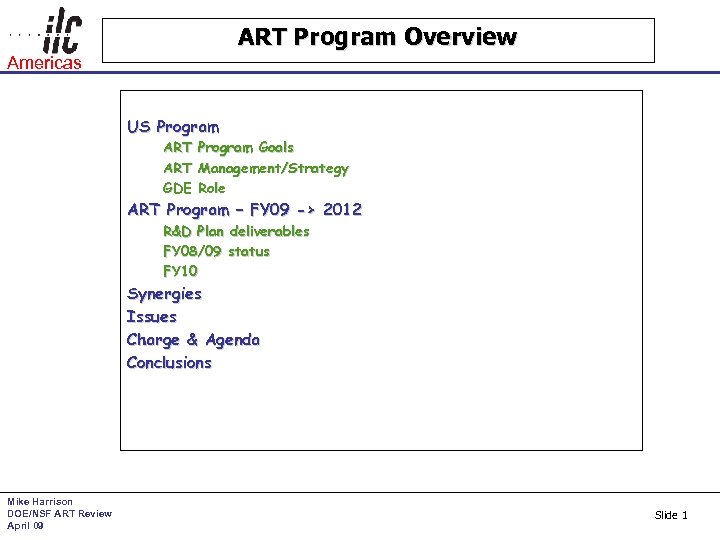 ART Program Overview Americas US Program ART Program Goals ART Management/Strategy GDE Role ART