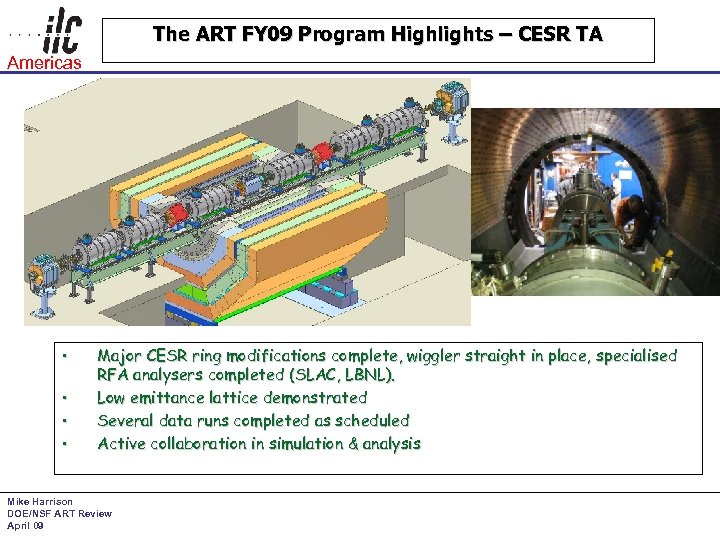 The ART FY 09 Program Highlights – CESR TA Americas • • Major CESR