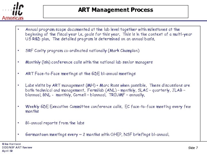 ART Management Process Americas • Annual program scope documented at the lab level together