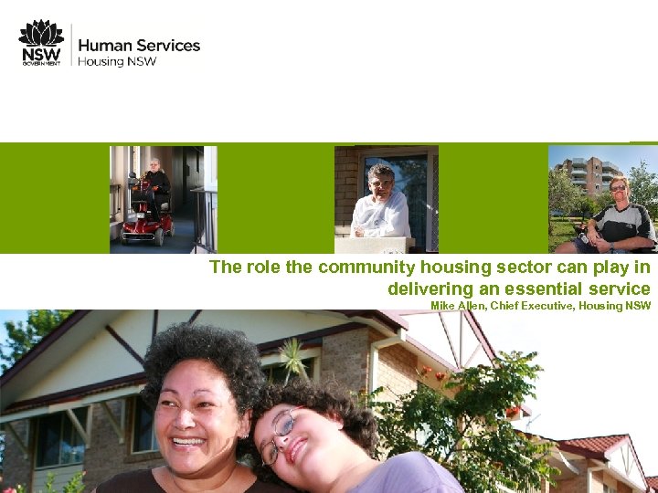 NSW Community Housing Conference 2010 The role the community housing sector can play in