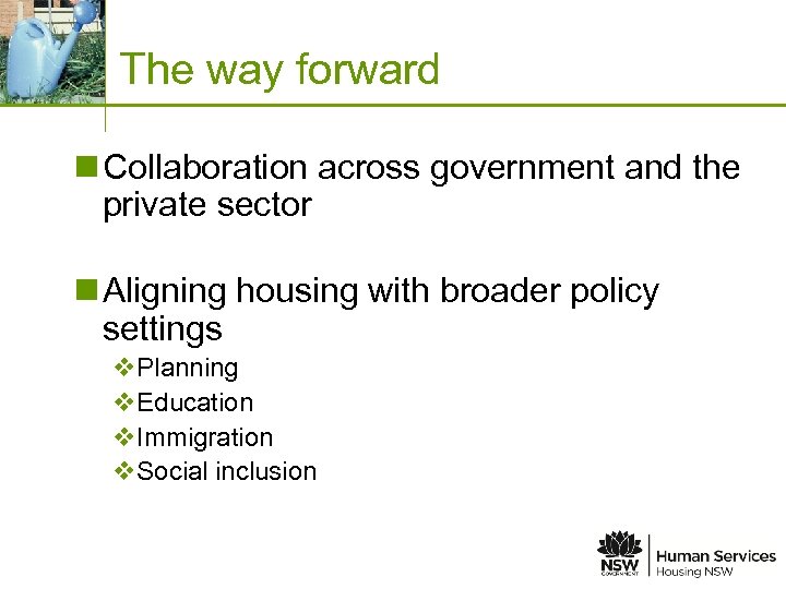 Place image in this space The way forward n Collaboration across government and the