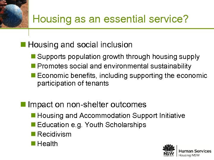 Place image in this space Housing as an essential service? n Housing and social
