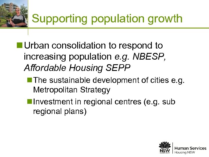 Place image in this space Supporting population growth n Urban consolidation to respond to