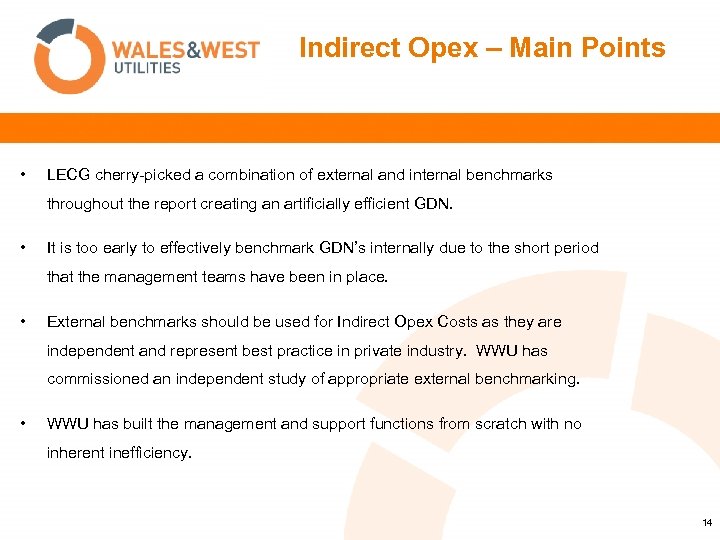 Indirect Opex – Main Points • LECG cherry-picked a combination of external and internal