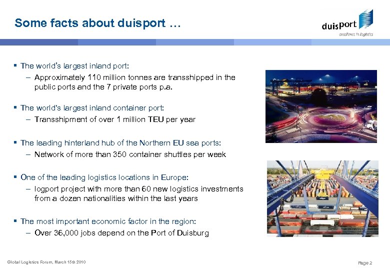 Some facts about duisport … § The world’s largest inland port: – Approximately 110