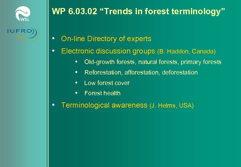 WP 6. 03. 02 “Trends in forest terminology” • On-line Directory of experts •