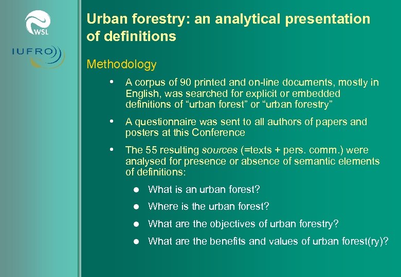 Urban forestry: an analytical presentation of definitions Methodology • A corpus of 90 printed