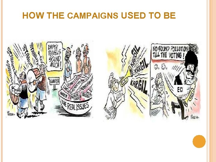 HOW THE CAMPAIGNS USED TO BE 