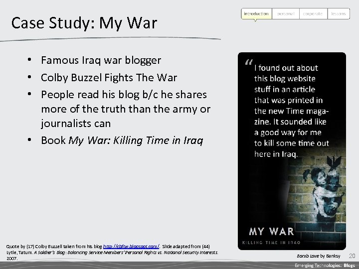 Case Study: My War • Famous Iraq war blogger • Colby Buzzel Fights The