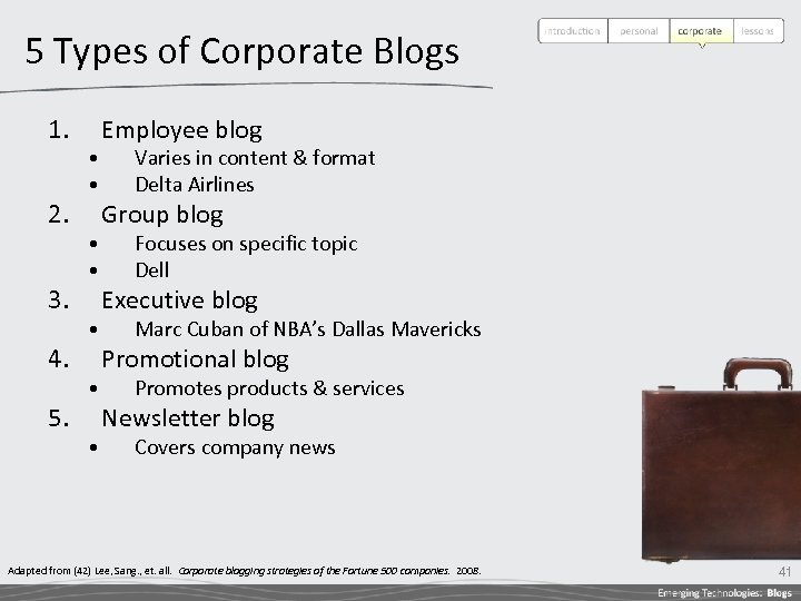 5 Types of Corporate Blogs 1. 2. 3. 4. 5. • • Employee blog