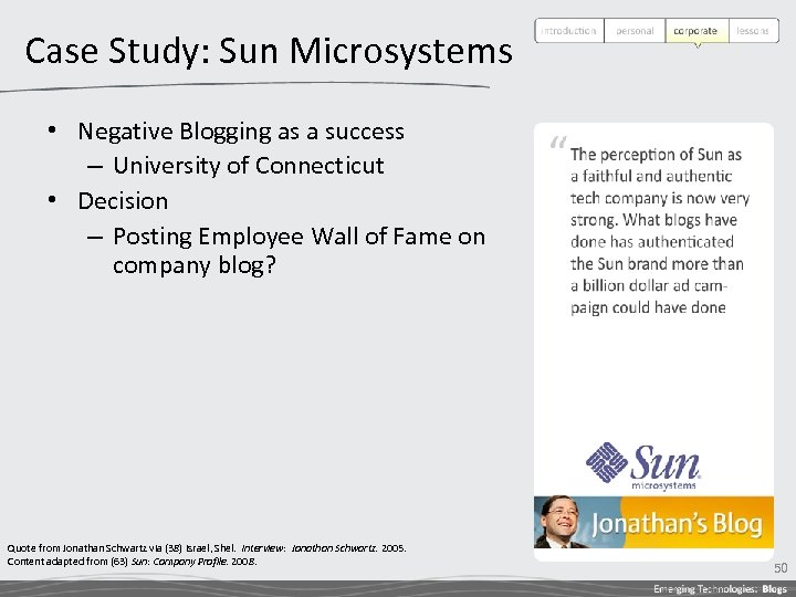 Case Study: Sun Microsystems • Negative Blogging as a success – University of Connecticut
