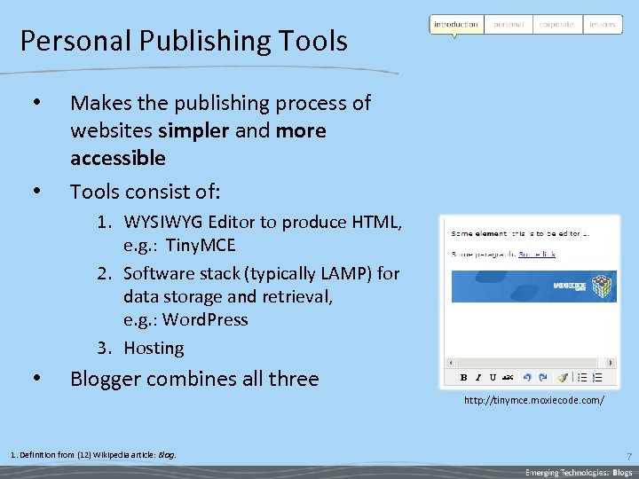 Personal Publishing Tools • • Makes the publishing process of websites simpler and more