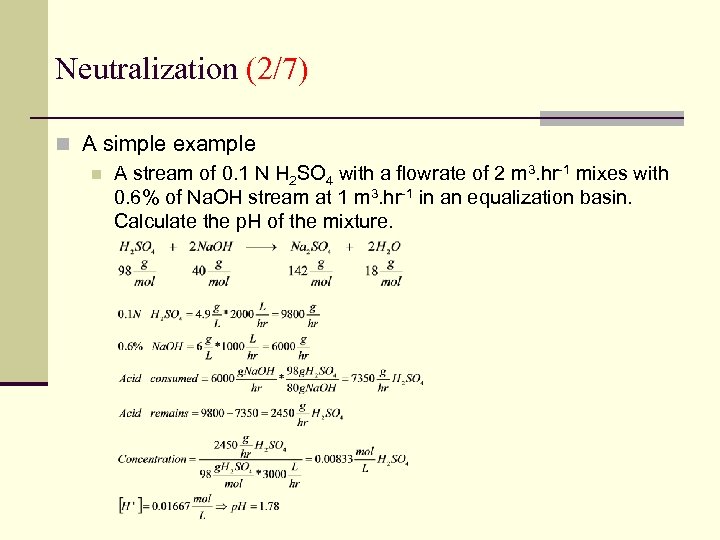 Neutralization (2/7) n A simple example n A stream of 0. 1 N H