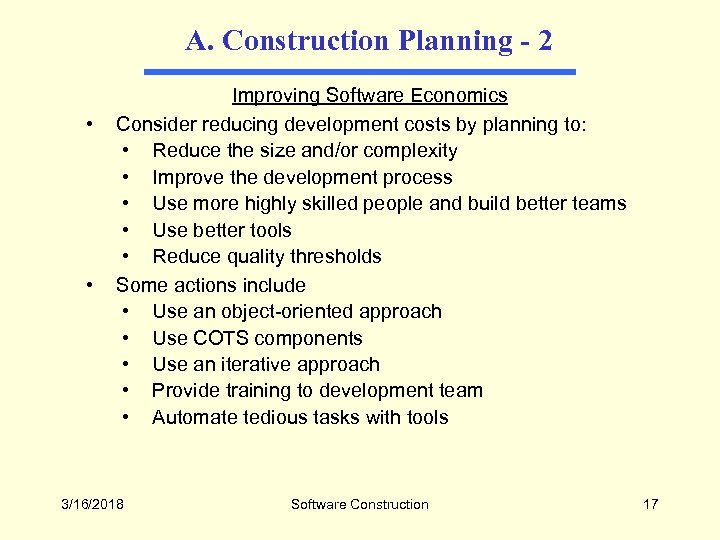 A. Construction Planning - 2 • • Improving Software Economics Consider reducing development costs