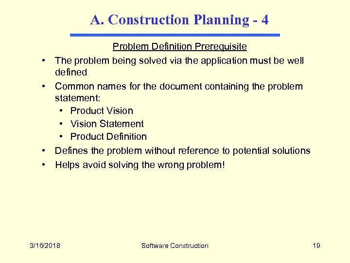A. Construction Planning - 4 • • Problem Definition Prerequisite The problem being solved