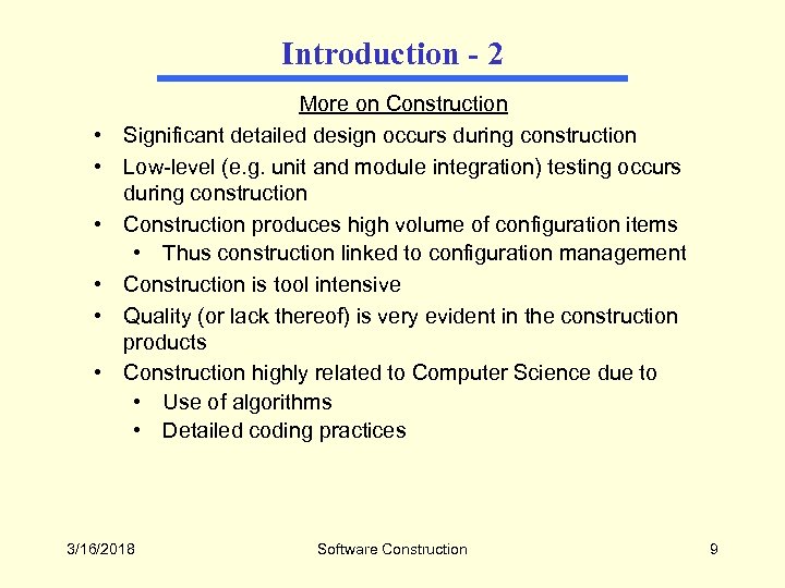 Introduction - 2 • • • More on Construction Significant detailed design occurs during