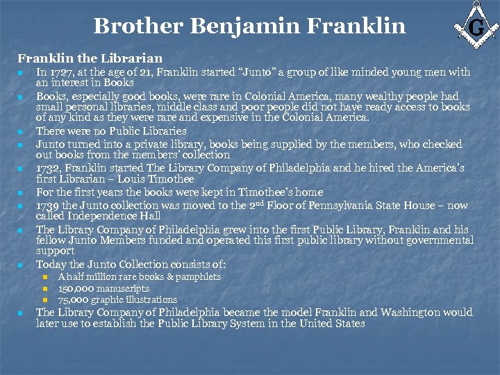 Brother Benjamin Franklin the Librarian n n n n In 1727, at the age