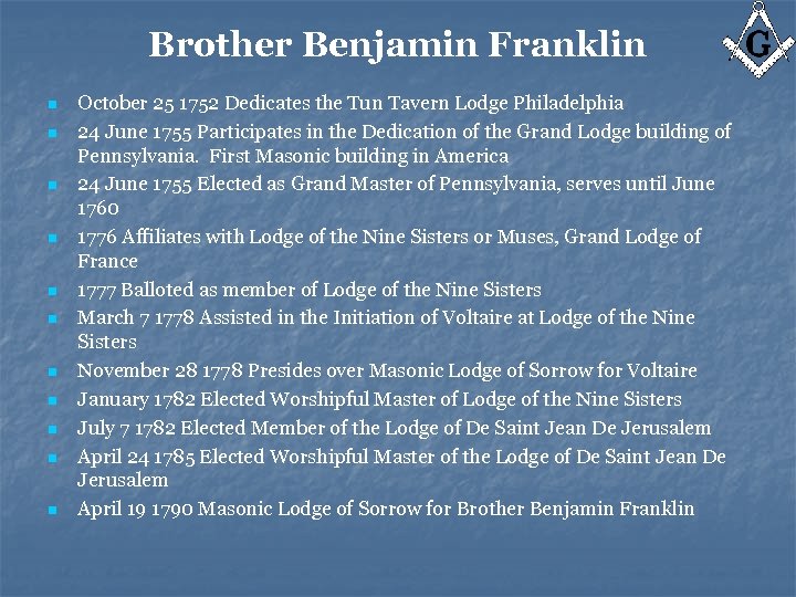 Brother Benjamin Franklin n n October 25 1752 Dedicates the Tun Tavern Lodge Philadelphia