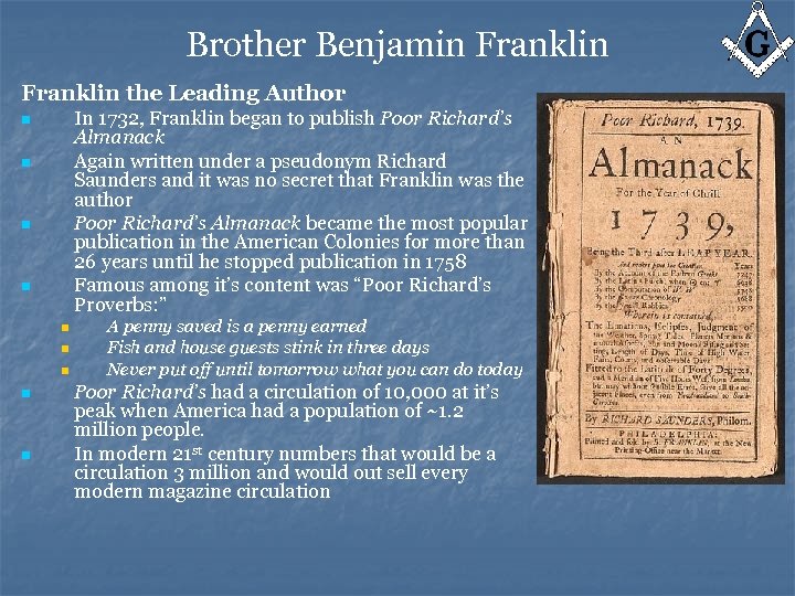 Brother Benjamin Franklin the Leading Author In 1732, Franklin began to publish Poor Richard’s