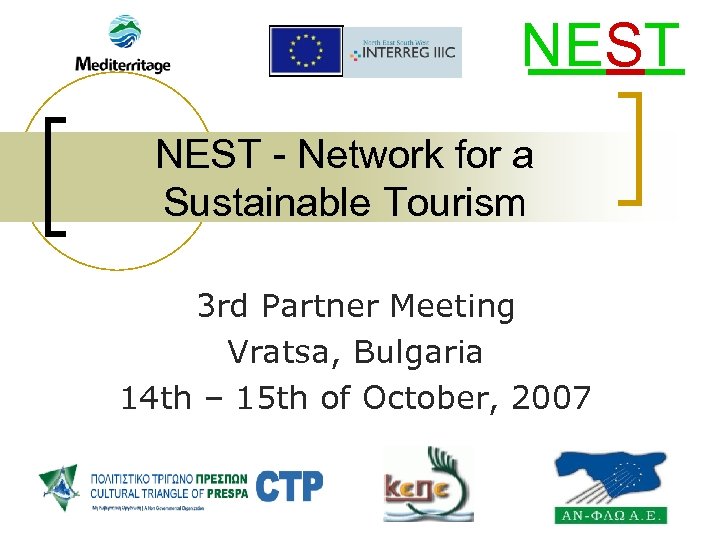 NEST - Network for a Sustainable Tourism 3 rd Partner Meeting Vratsa, Bulgaria 14