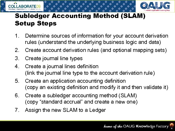 Subledger Accounting Method (SLAM) Setup Steps 1. Determine sources of information for your account