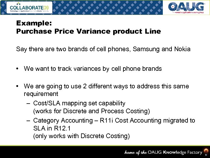 Example: Purchase Price Variance product Line Say there are two brands of cell phones,