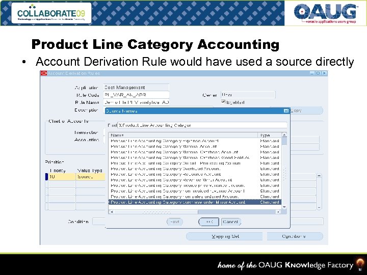 Product Line Category Accounting • Account Derivation Rule would have used a source directly